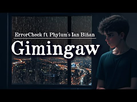 ErrorCheck ft. Phylum's Ian Biñan - Gimingaw | Official Lyric Video