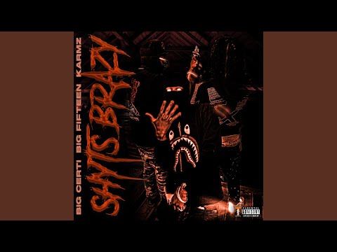Shyts Brazy (feat. Big Fifteen & KaRmz)