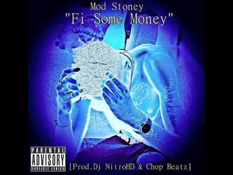 Mod Stoney - Fi Some Money (Official Audio) Explicit