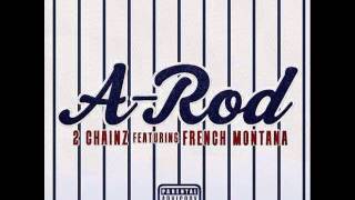 2 Chainz ft. French Montana - A Rod