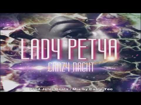 Lady Petya - Crazy Nacht (Prod. by Jeler Beats)