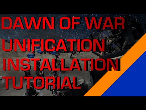 Dawn of war Unification v5.9 installation Tutorial [MODDB VER.] [ OUTDATED]