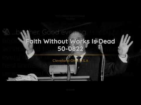50-0822 - Faith Without Works Is Dead - William Branham