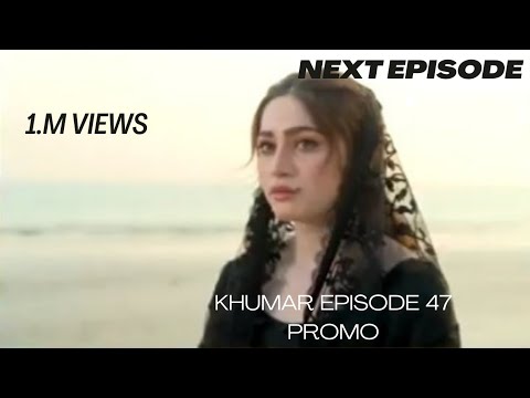 Khumar Episode 47 Teaser _ 21th April 2024 _ Har Pal Geo✨ [ Khumar Episode 47 Promo] 💫🙋