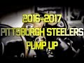 Steelers Pump Up 2016-2017 Steelers Pump Up 2016-2017