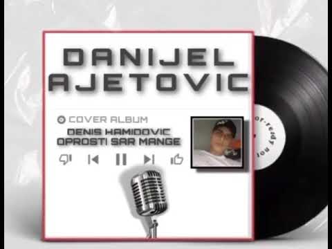 Danijel Ajetović Oprosti sar mange cover