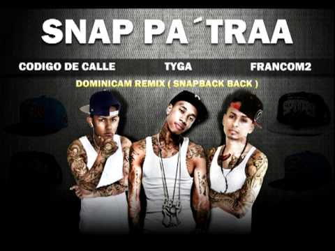 GQS-DR Codigo De Calle ft FramcoM2 and Tyga - con la snap pa´ atra ( snapback back D-Mix )