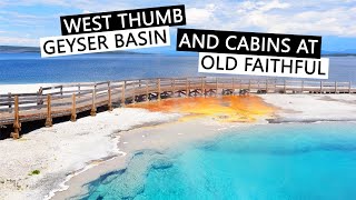 WEST THUMB GEYSER BASIN & THE BEST PLACE TO WATCH OLD FAITHFUL ERUPT | Yellowstone National Park