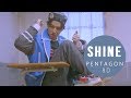 PENTAGON (펜타곤) - SHINE (빛나리) [8D USE HEADPHONES] 🎧