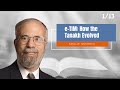 How the Tanakh Evolved (Part 1) || Dr. Moshe Sokolow