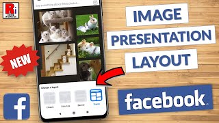 How to Use Image Presentation layout Options for Posts on Facebook (New Update)