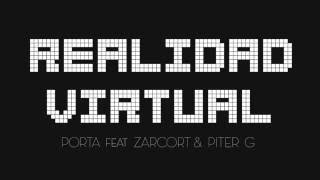 Porta//Realidad Virtual//Ft Zarcort, Piter G