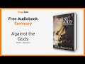 Against The Gods By Peter L Bernstein 10 Minute Summary