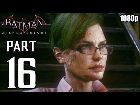 Batman: Arkham Knight - Walkthrough PART 16 (PS4) Gameplay No Commentary [1080p] TRUE-HD QUALITY