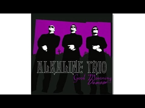 ALKALINE TRIO - GOOD MOURNING DEMOS - FULL ALBUM - RARE DEMO RECORDINGS