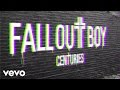 Fall Out Boy - Centuries (Hyperlapse Edition ...
