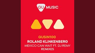 Mexico Can Wait (Gabriel Ananda Remix)