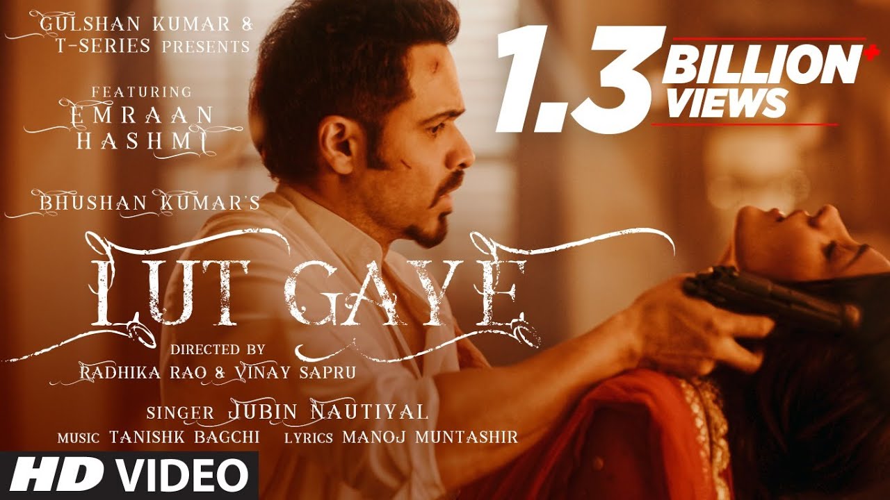 Lut Gaye (Full Song) Emraan Hashmi, Yukti | Jubin N, Tanishk B, Manoj M | Bhushan K | Radhika-Vinay - Jubin Nautiyal Lyrics