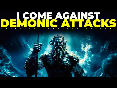 Spiritual Warfare Prayers AGAINST DEMONIC ATTACKS