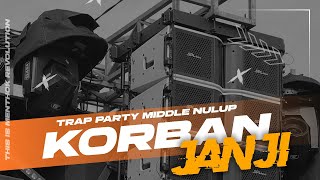Download lagu DJ KORBAN JANJI || SAD TRAP X PARTY BEDIL BEDILAN || MENTHOKRVLTN mp3