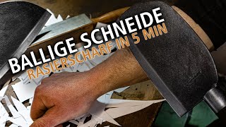 Konvexes Schleifen in 5 Minuten! Rasierschärfe für Ballige Schneiden. DIY Tutorial für zu Hause.