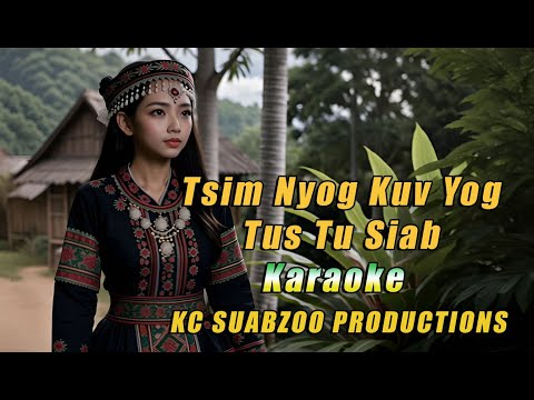 Tsim Nyog Kuv Yog Tus Tu Siab - KC Female Cover Karaoke #cover