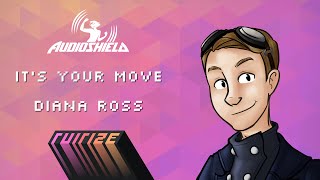 It&#39;s Your Move - Diana Ross • AudioShield
