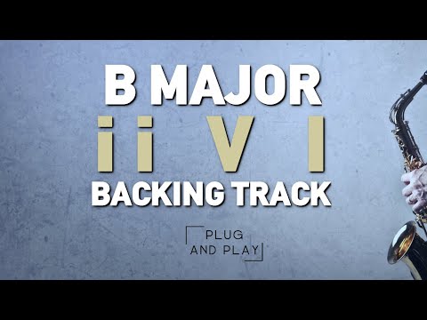 2 5 1 Backing Track in B Major | ii V I