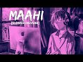 Maahi- Tu Hi Hai Mere Dil Ki Tamanna [Slowed + Reverb]- Toshi Sabri| Emraan Hashmi| Lofi mix|