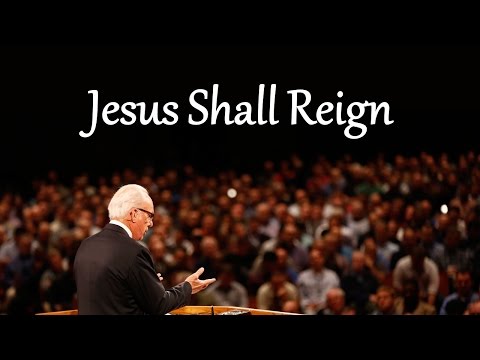 Jesus Shall Reign