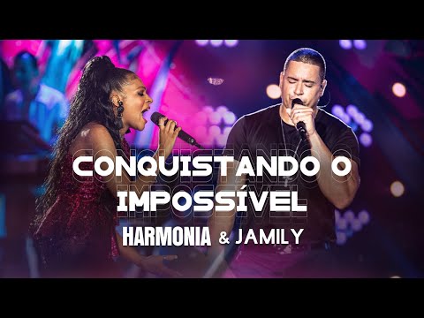 Harmonia & Jamily - Conquistando o Impossível (Clipe Oficial)