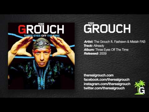 The Grouch - Allready ft. Mistah F.A.B. & Fashawn