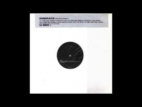 Embrace - One Big Family (Perfecto Dub)