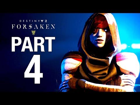 FORSAKEN DLC Gameplay No Commentary Walkthrough [Destiny 2] Part 4