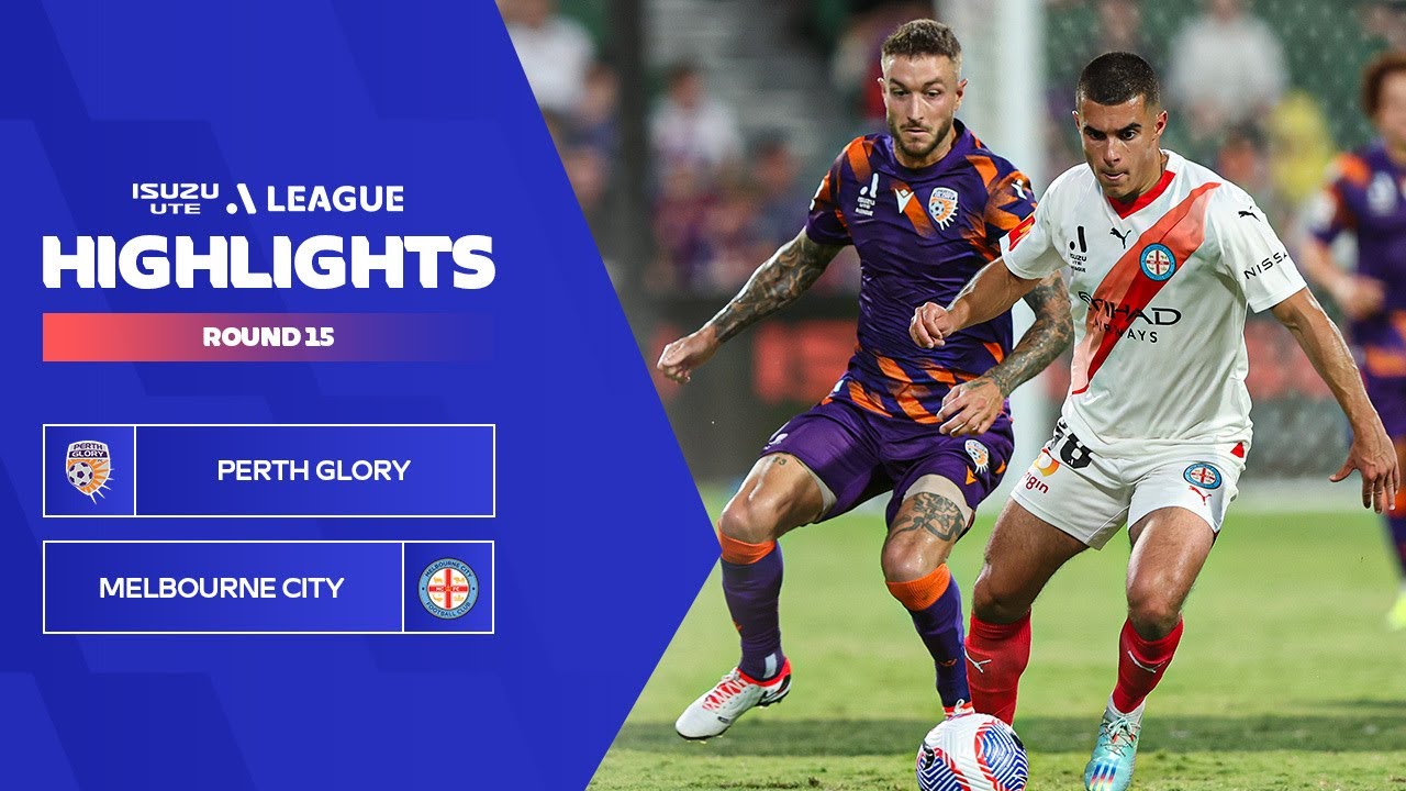 Perth Glory vs Melbourne City highlights