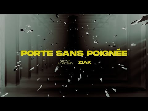 Shtar Academy x Ziak - Porte sans poignée (Official Lyric Video)