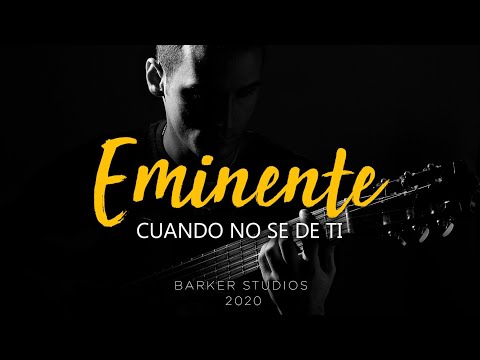 Grupo Eminente | Cuando No Se De Ti  2020