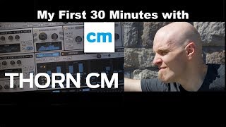 Video thumbnail for My First 30 minutes With Thorn CM (No Voiceovers) by Airwave Music