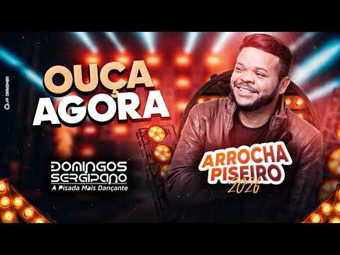 DOMINGOS SERGIPANO - ARROCHA E PISEIRO 2026