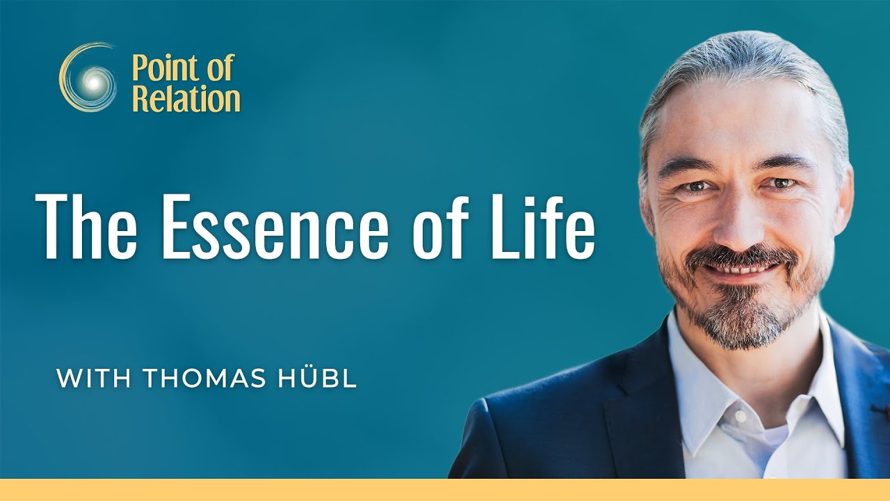 The Essence of Life | Thomas Hübl | Point of Relation Podcast