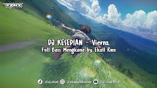 Download lagu DJ VIERRA KESEPIAN FULL BASS MENGKANE 2026 - Ekall Rmx mp3 Download lagu DJ VIERRA KESEPIAN FULL BASS MENGKANE 2026 - Ekall Rmx mp3