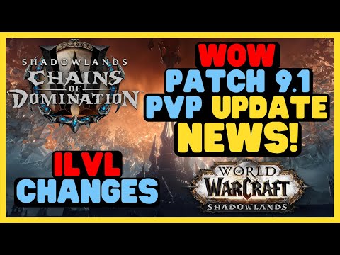 WoW Patch 9.1 PvP Notes | PvP iLvl Changes