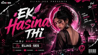 Download lagu Ek Hasina Thi 🥀❤️ | DJ Remix 2026 | Bollywood EDM Hard Bass | Club Mix | ELIASxSES mp3