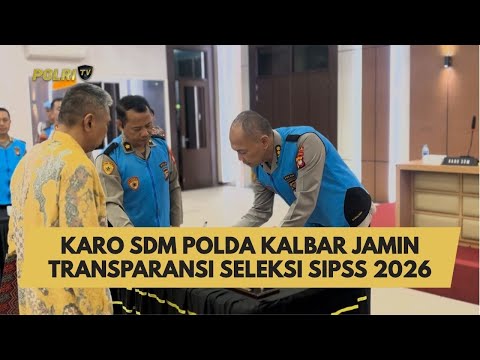 KARO SDM POLDA KALBAR JAMIN TRANSPARANSI SELEKSI SIPSS 2026