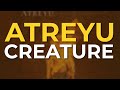 Atreyu - Creature (Official Audio)