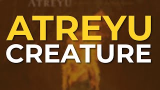 Atreyu - Creature (Official Audio)