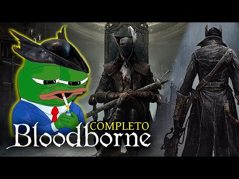 Bloodborne | Completo | Morrito Senpai
