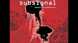 Subsignal - Beautiful & Monstrous HQ