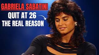 The Real Reason Behind  GABRIELA SABATINI'S  Mysterious Retirement