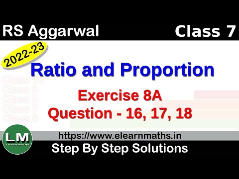 Ratio and Proportion | Class 7 Chapter 8 Exercise 8A Question 16 - 18 | RS Aggarwal | Learn maths